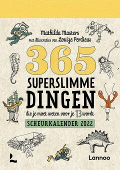 365 superslimme dingen die je moet weten voor je 13 wordt: scheurkalender 2022 - Mathilda Masters
