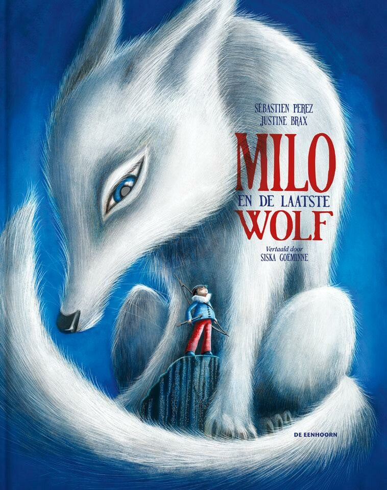 Milo en de laatste wolf - Sébastien Perez & Justine Brax