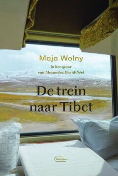 De trein naar Tibet - Maja Wolny