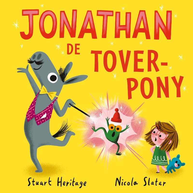 Jonathan de toverpony - Stuart Heritage & Nicola Slater